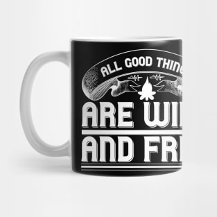 All good things are wild and free T Shirt For Women Men Mug